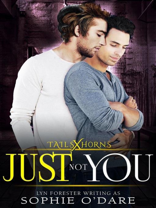 Title details for Just Not You by Sophie O'Dare - Available
